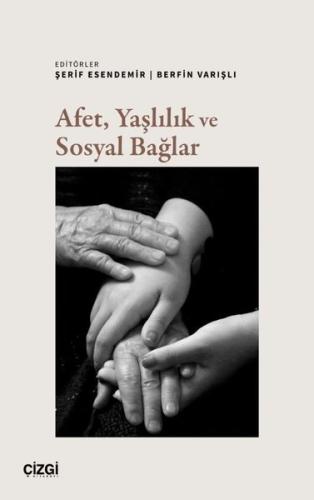 Afet Yaşlılık ve Sosyal Bağlar | Kitap Ambarı