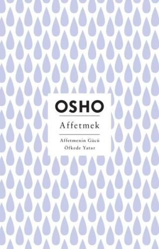 Affetmek - Affetmenin Gücü Öfkede Yatar