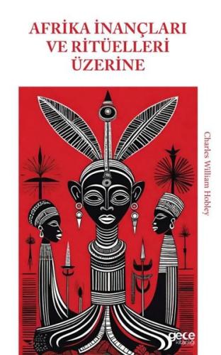 Afrika İnançları ve Ritüelleri Üzerine