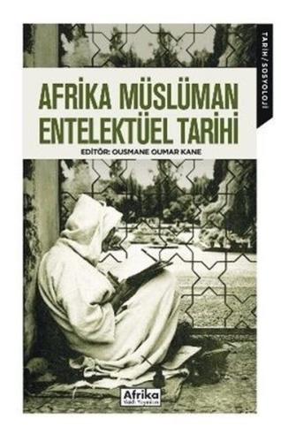 Afrika Müslüman Entelektüel Tarihi | Kitap Ambarı