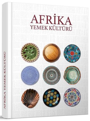 Afrika Yemek Kültürü (Ciltli) | Kitap Ambarı