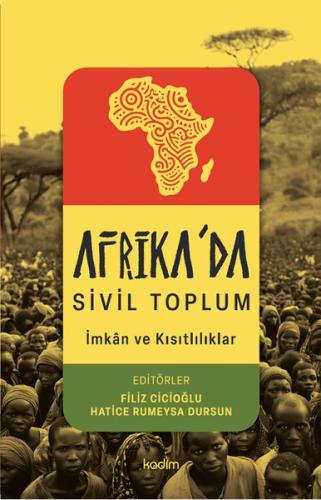 Afrika'da Sivil Toplum - İmkanlar ve Kısıtlılıklar | Kitap Ambarı