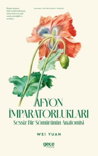 Afyon İmparatorlukları Sessiz Bir Sömürünün Anatomisi