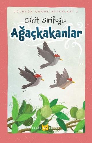 Ağaçkakanlar - Gülücük Çocuk Kitapları 2 (Ciltli) | Kitap Ambarı