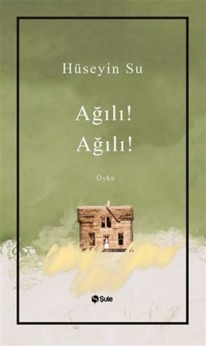 Ağılı! Ağılı! | Kitap Ambarı