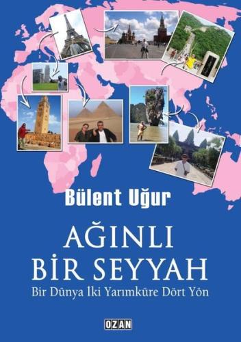 Ağınlı Bir Seyyah - Bir Dünya İki Yarımküre Dört Yön