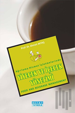 Ağırlama Hizmet İşletmelerinde Yiyecek ve İçecek Yönetimi | Kitap Amba