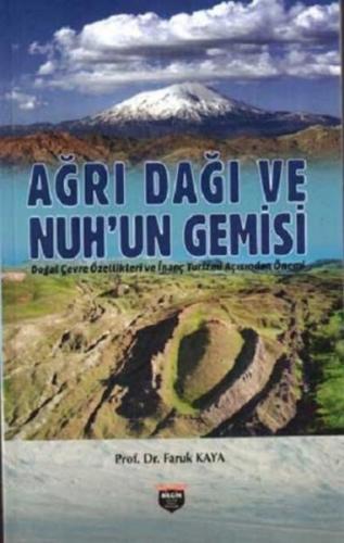 Ağrı Dağı ve Nuh'un Gemisi - Doğal Çevre Özellikleri ve İnanç Turizmi Açısından Önemi