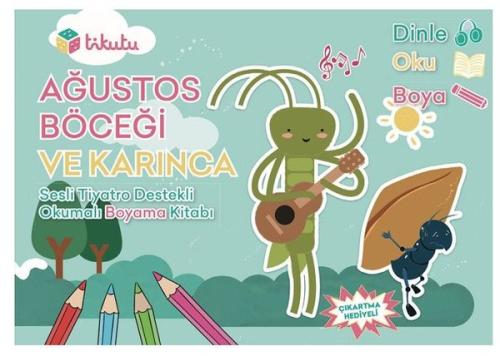 Ağustos Böceği ve Karınca - Sesli Tiyatro Destekli Okumalı Boyama Kitabı