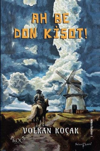 Ah Be Don Kişot! Mikro Öyküler 1 (Ciltli)