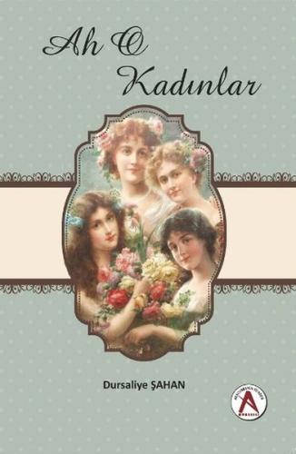 Ah O Kadınlar | Kitap Ambarı