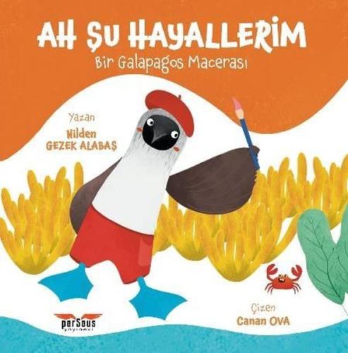 Ah Şu Hayallerim - Bir Galapagos Macerası | Kitap Ambarı