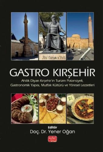 Ahilik Diyarı Kırşehir'in Turizm Potansiyeli, Gastronomik Yapısı, Mutf