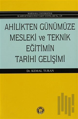Ahilikten Günümüze Mesleki ve Teknik Eğitimin Tarihi Gelişimi