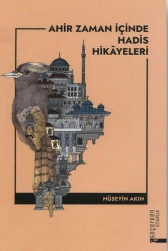 Ahir Zaman İçinde Hadis Hikayeleri | Kitap Ambarı