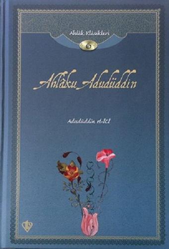 Ahlaku Adudüddin-Ahlak Klasikleri 6 | Kitap Ambarı