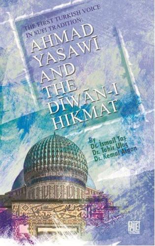 Ahmad Yasawi And The Diwan-ı Hikmat | Kitap Ambarı