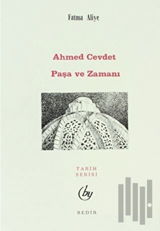 Ahmed Cevdet Paşa ve Zamanı | Kitap Ambarı