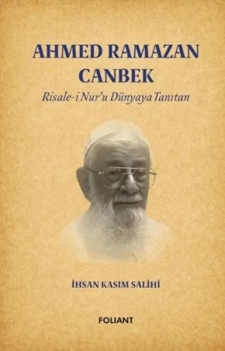 Ahmed Ramazan Canbek: Risale-i Nur'u Dünyaya Tanıtan | Kitap Ambarı