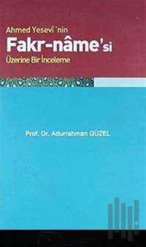 Ahmed Yesevi'nin Fakr-Name'si Üzerine Bir İnceleme