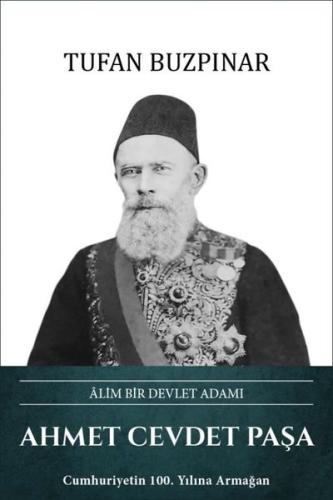 Ahmet Cevdet Paşa: Alim Bir Devlet Adamı (Ciltli) | Kitap Ambarı