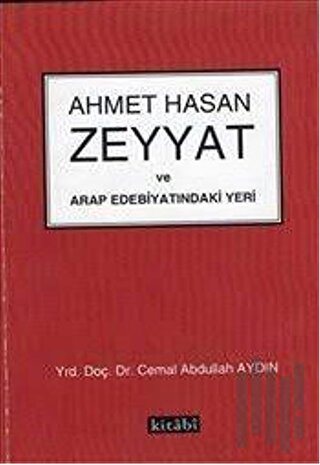 Ahmet Hasan Zeyyat ve Arap Edebiyatındaki Yeri | Kitap Ambarı