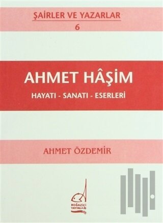 Ahmet Haşim Hayatı - Sanatı - Eserleri | Kitap Ambarı