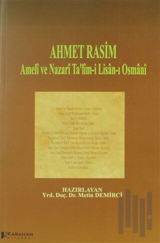 Ahmet Rasim - Ameli ve Nazari Ta'lim-i Lisan-ı Osmani | Kitap Ambarı