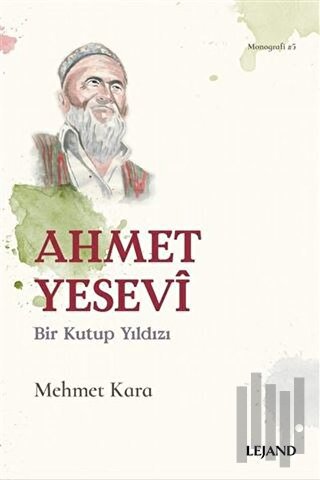 Ahmet Yesevi Bir Kutup Yıldızı | Kitap Ambarı