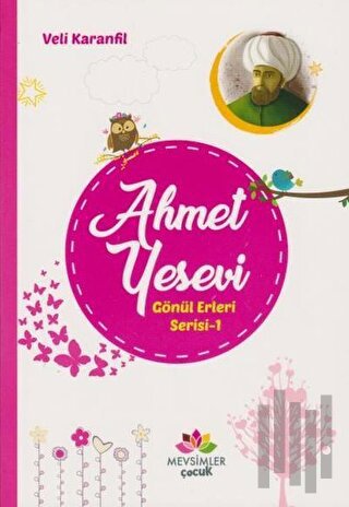 Ahmet Yesevi - Gönül Erleri Serisi 1 | Kitap Ambarı