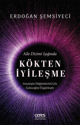 Aile Dizimi Işığında Kökten İyileşme | Kitap Ambarı