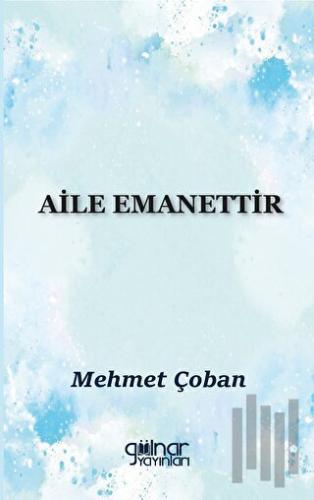 Aile Emanettir | Kitap Ambarı