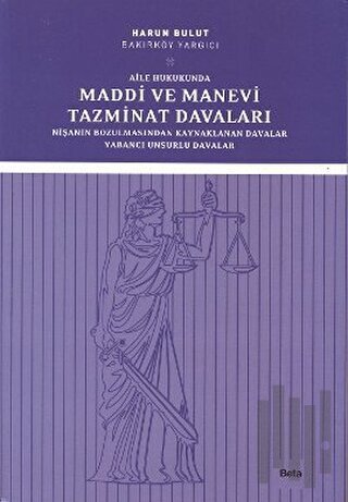 Aile Hukukunda Maddi ve Manevi Tazminat Davaları