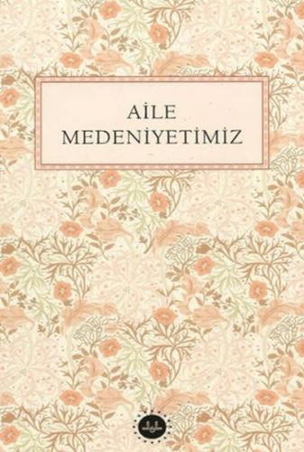 Aile Medeniyetimiz | Kitap Ambarı