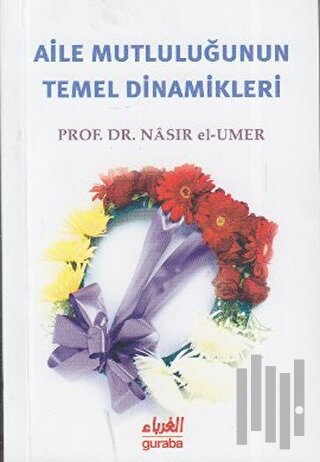 Aile Mutluluğunun Temel Dinamikleri