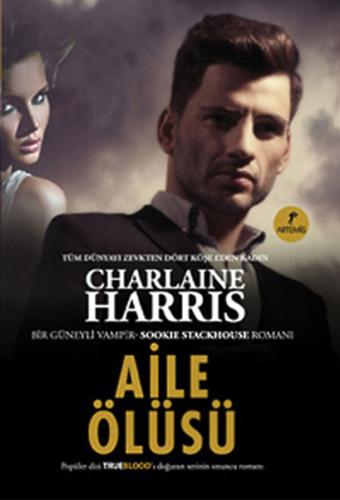Aile Ölüsü - Sookie Stackhouse serisi 10.Kitap