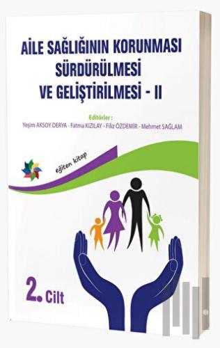 Aile Sağlığının Korunması, Sürdürülmesi Ve Geliştirilmesi 2 | Kitap Am