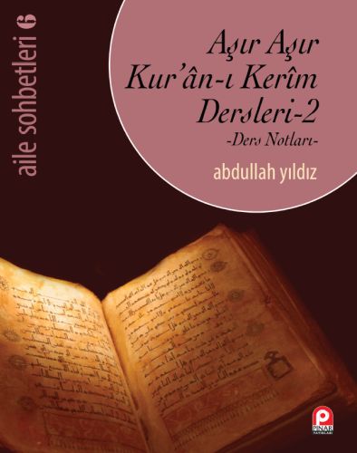 Aile Sohbetleri 6 - Aşır Aşır Kur'an-ı Kerim Dersleri 2 | Kitap Ambarı