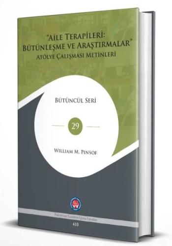 Aile Terapileri: Bütünleşme ve Araştırmalar Atölye Çalışması Metinleri
