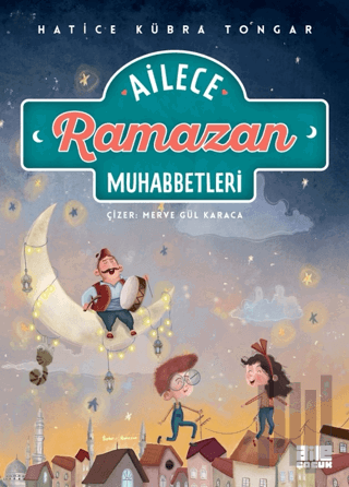 Ailece Ramazan Muhabbetleri (Ciltli) | Kitap Ambarı