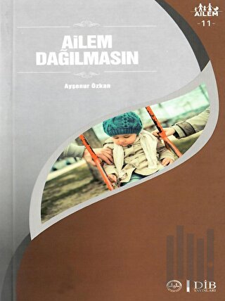 Ailem Dağılmasın Ailem 11