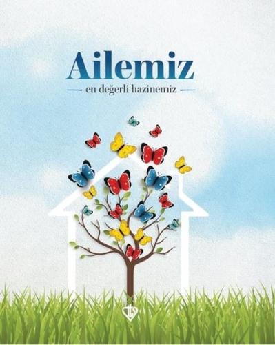 Ailemiz En Değerli Hazinemiz | Kitap Ambarı