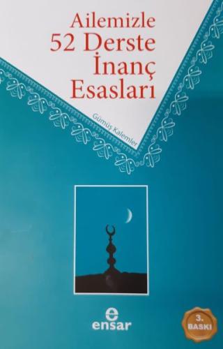 Ailemizle 52 Derste İnanç Esasları | Kitap Ambarı