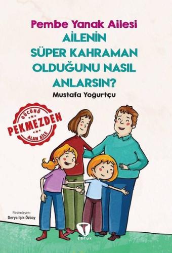 Ailenin Süper Kahraman Olduğunu Nasıl Anlarsın? - Pembe Yanak Ailesi