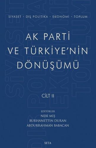Ak Parti ve Türkiye'nin Dönüşümü Cilt - 2