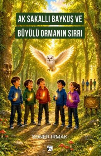 Ak Sakallı Baykuş ve Büyülü Ormanın Sırrı