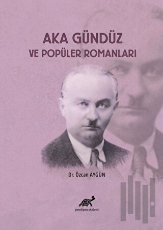 Aka Gündüz ve Popüler Romanları | Kitap Ambarı