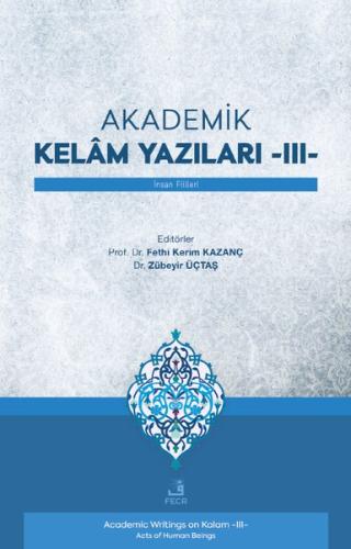 Akademik Kelam Yazıları 3 - İnsan Fiilleri | Kitap Ambarı