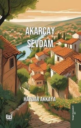 Akarçay Sevdam | Kitap Ambarı