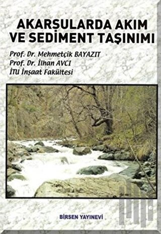 Akarsularda Akım ve Sediment Taşınımı